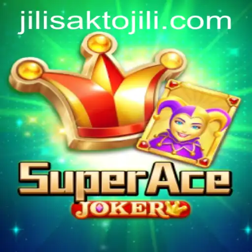 SuperAceJoker: The Ultimate Gaming Experience with Jilisakto